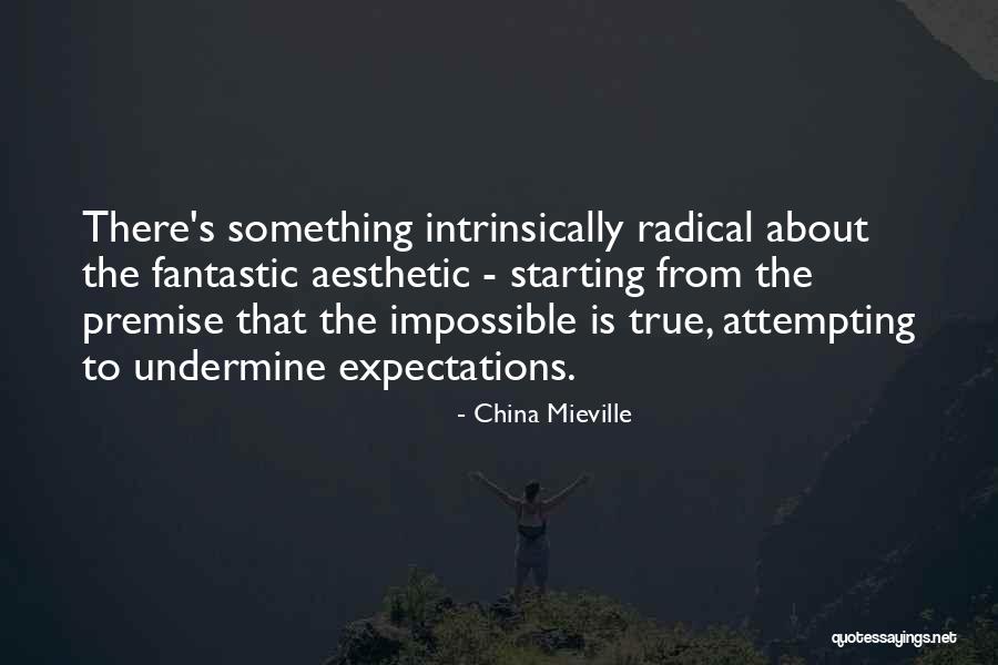 Aesthetic Fantasy Quotes By China Mieville Aesthetic Fantasy Quotes By China Mieville