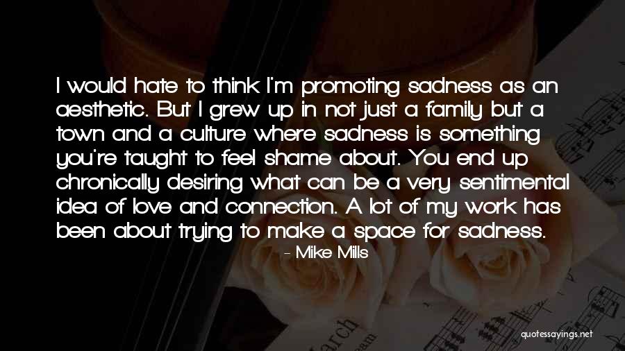 Aesthetic Love Quotes By Mike Mills Aesthetic Love Quotes By Mike Mills