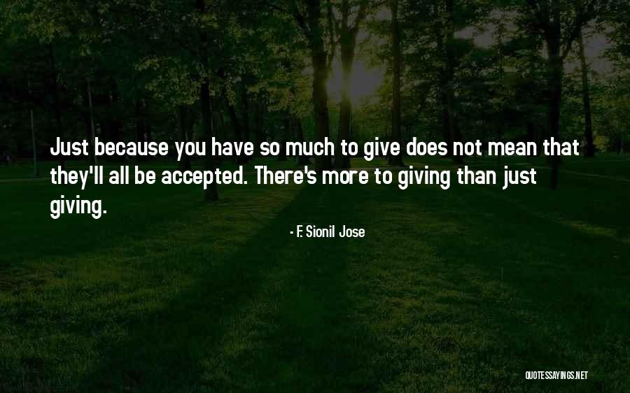 Aesthetic Outline Quotes By F. Sionil Jose Aesthetic Outline Quotes By F. Sionil Jose