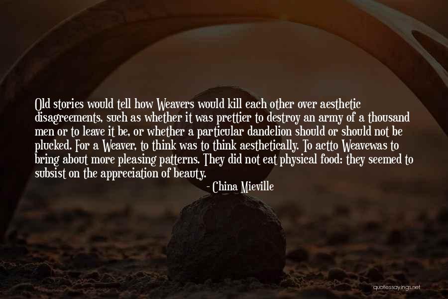 Aesthetic Pleasing Quotes By China Mieville Aesthetic Pleasing Quotes By China Mieville