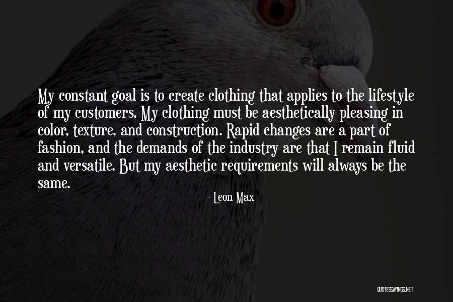 Aesthetic Pleasing Quotes By Leon Max Aesthetic Pleasing Quotes By Leon Max