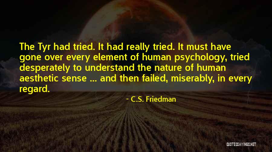 Aesthetic Quotes By C.S. Friedman