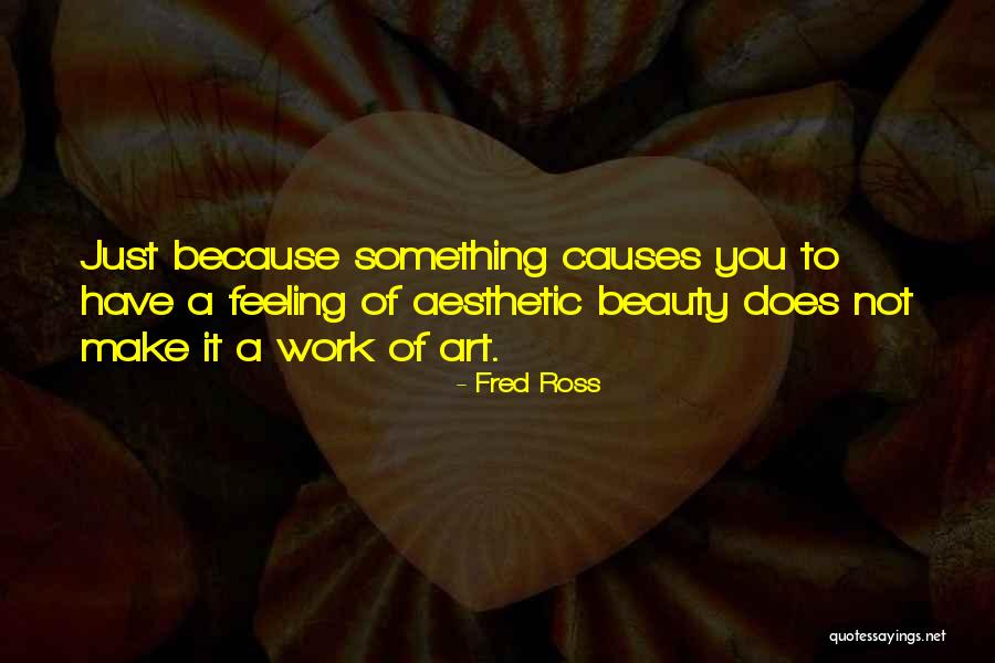 Aesthetic Quotes By Fred Ross Aesthetic Quotes By Fred Ross