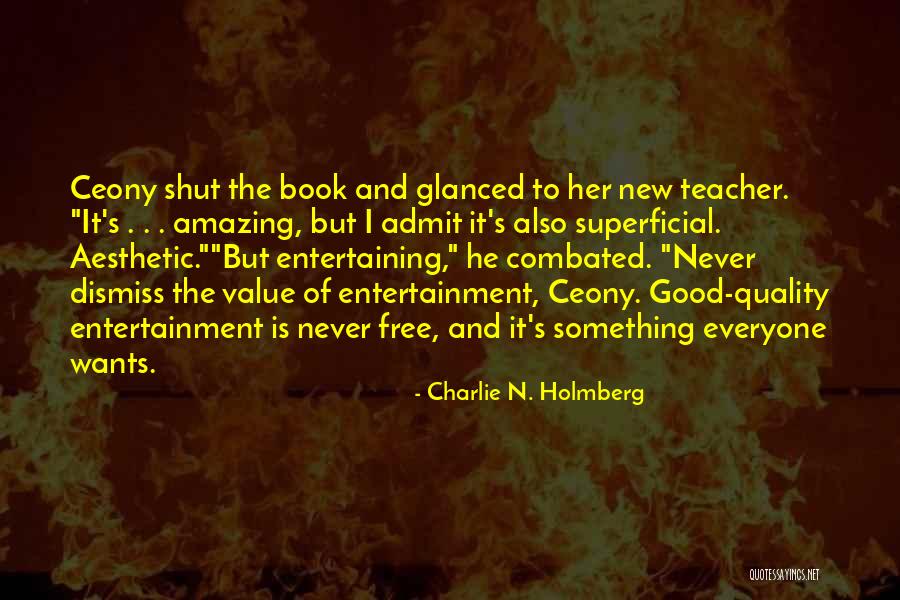 Aesthetic Teacher Quotes By Charlie N. Holmberg Aesthetic Teacher Quotes By Charlie N. Holmberg