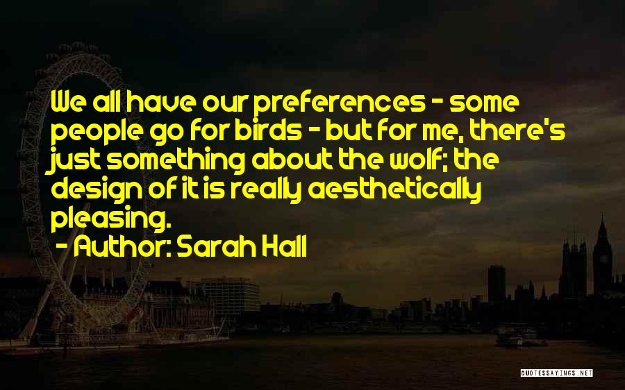 Aesthetically Pleasing Quotes By Sarah Hall