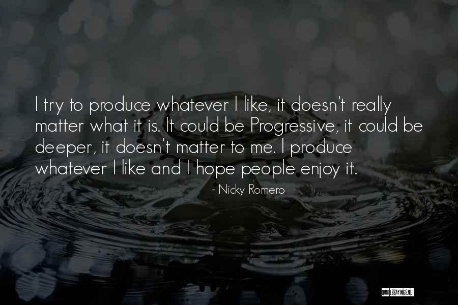 Aestheticians In My Area Quotes By Nicky Romero Aestheticians In My Area Quotes By Nicky Romero