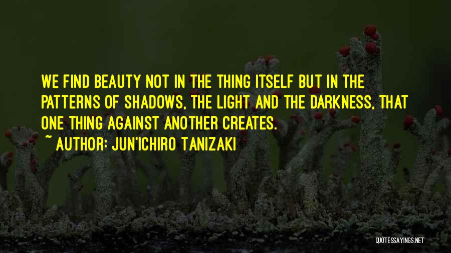 Aesthetics Quotes By Jun'ichiro Tanizaki