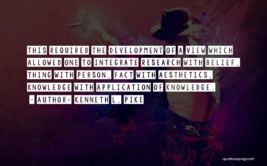 Aesthetics Quotes By Kenneth L. Pike