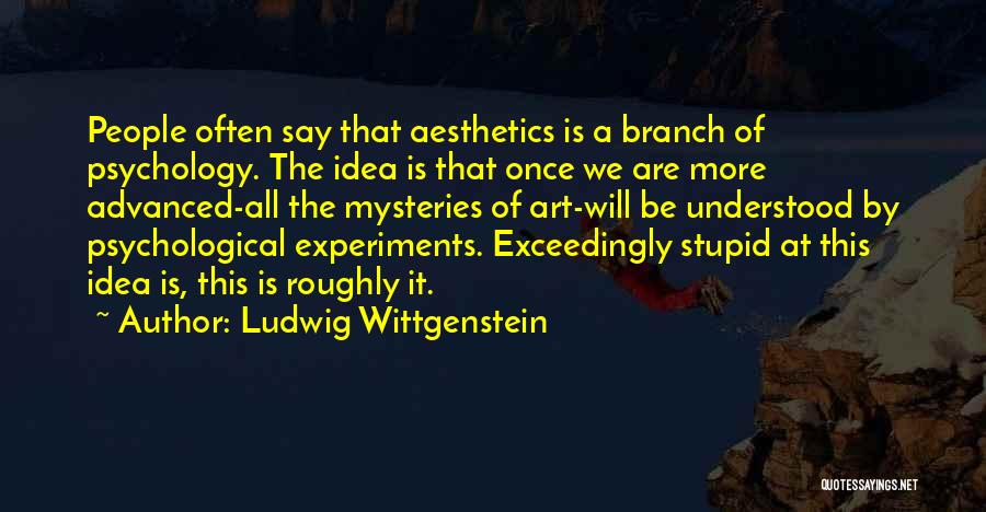 Aesthetics Quotes By Ludwig Wittgenstein