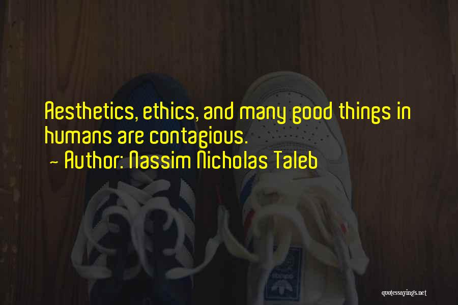 Aesthetics Quotes By Nassim Nicholas Taleb