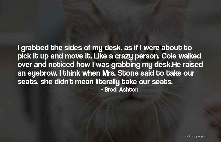 Aetas Quotes By Brodi Ashton Aetas Quotes By Brodi Ashton