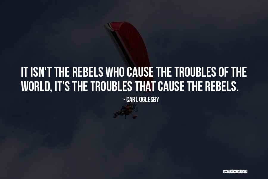 Aezakmi185 Quotes By Carl Oglesby Aezakmi185 Quotes By Carl Oglesby