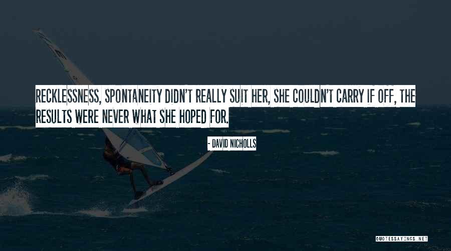 Afaceri Cu Bani Quotes By David Nicholls Afaceri Cu Bani Quotes By David Nicholls
