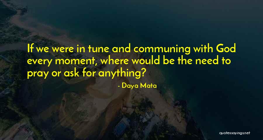 Afanasijs Quotes By Daya Mata Afanasijs Quotes By Daya Mata