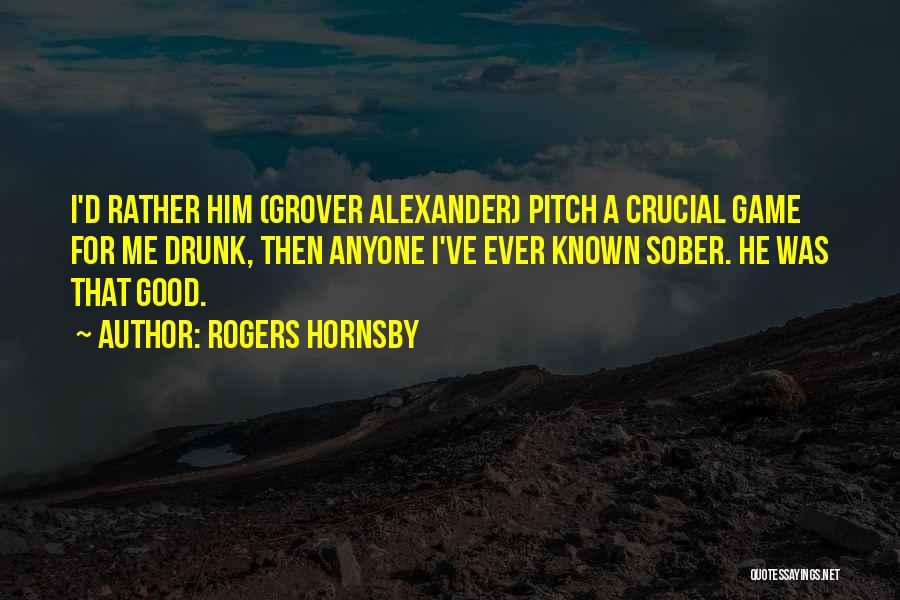 Afarish Quotes By Rogers Hornsby