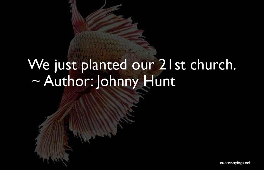 Afastar Quotes By Johnny Hunt