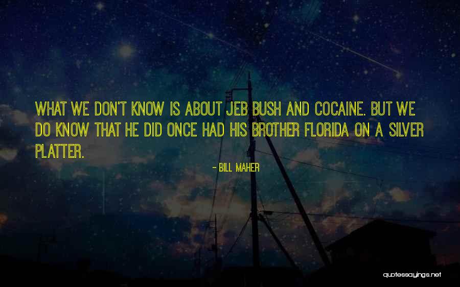 Afbraak Premie Quotes By Bill Maher Afbraak Premie Quotes By Bill Maher
