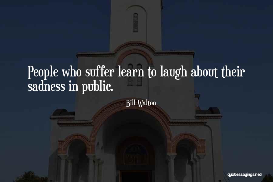 Afectar Past Quotes By Bill Walton Afectar Past Quotes By Bill Walton