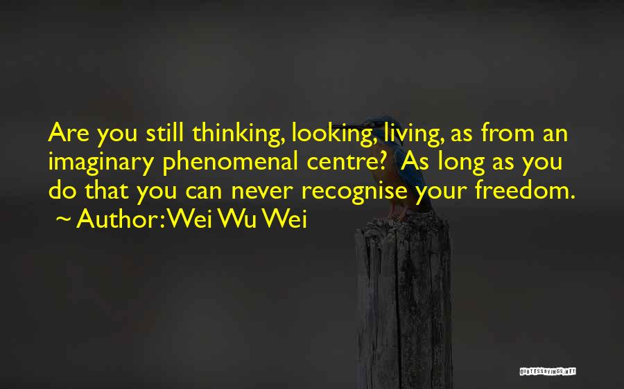 Afeioar Quotes By Wei Wu Wei