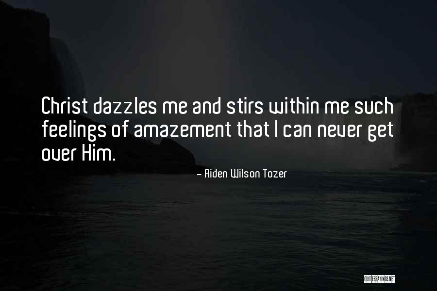 Afeitate Quotes By Aiden Wilson Tozer Afeitate Quotes By Aiden Wilson Tozer