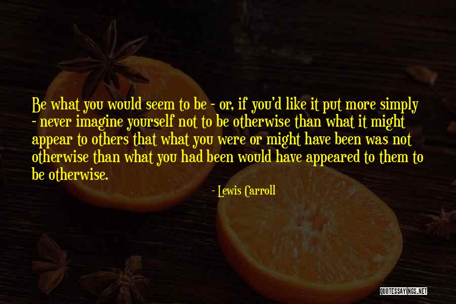 Afektif Itu Quotes By Lewis Carroll Afektif Itu Quotes By Lewis Carroll