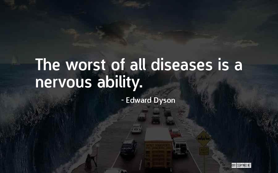 Afellay Ibrahim Quotes By Edward Dyson Afellay Ibrahim Quotes By Edward Dyson