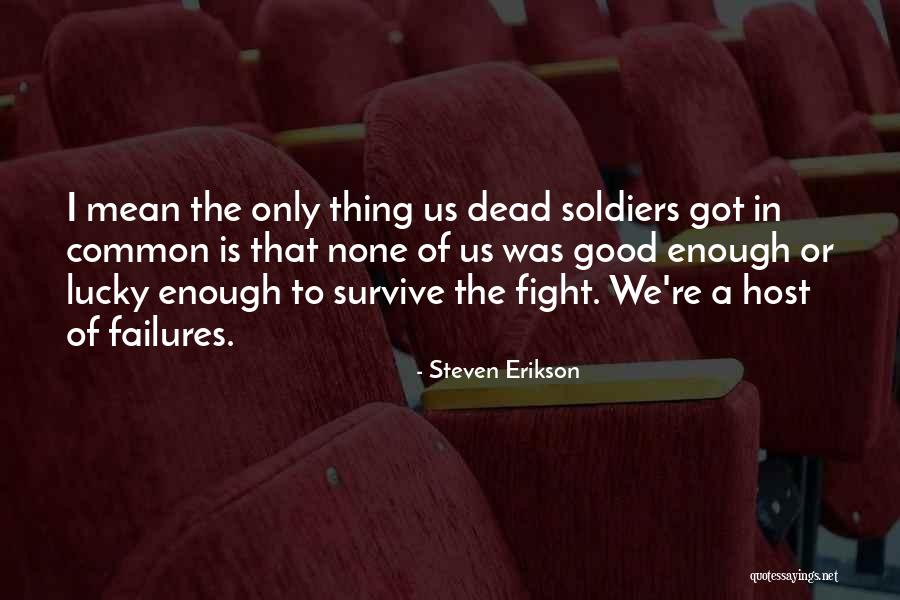 Aferrarse Definicion Quotes By Steven Erikson Aferrarse Definicion Quotes By Steven Erikson