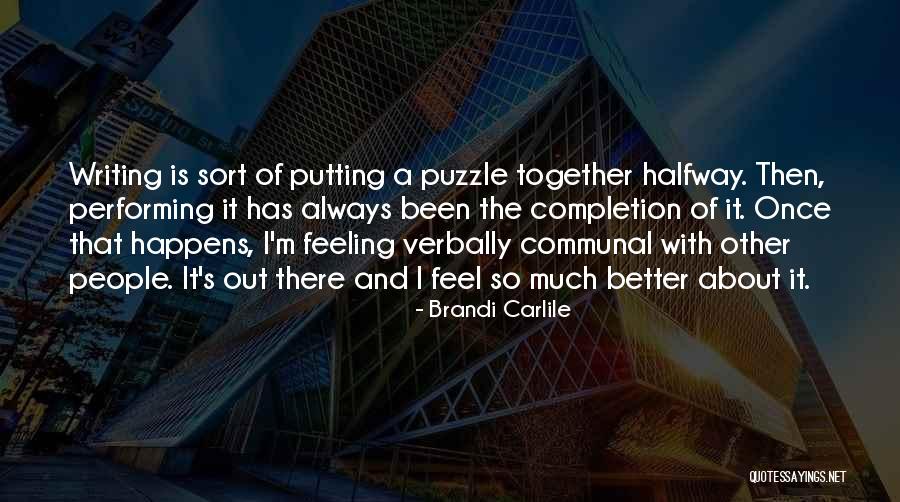 Afeto Sinonimo Quotes By Brandi Carlile Afeto Sinonimo Quotes By Brandi Carlile