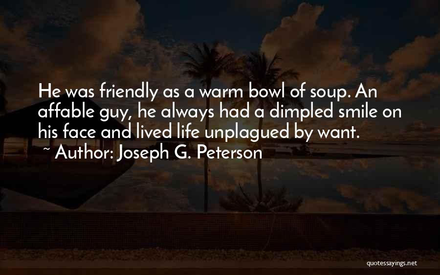 Affable Quotes By Joseph G. Peterson