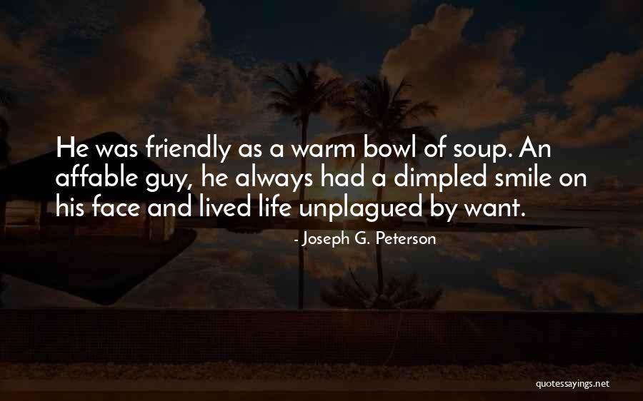 Affable Quotes By Joseph G. Peterson