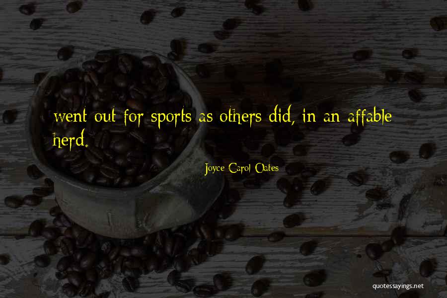 Affable Quotes By Joyce Carol Oates