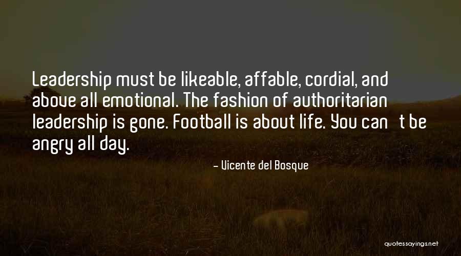 Affable Quotes By Vicente Del Bosque