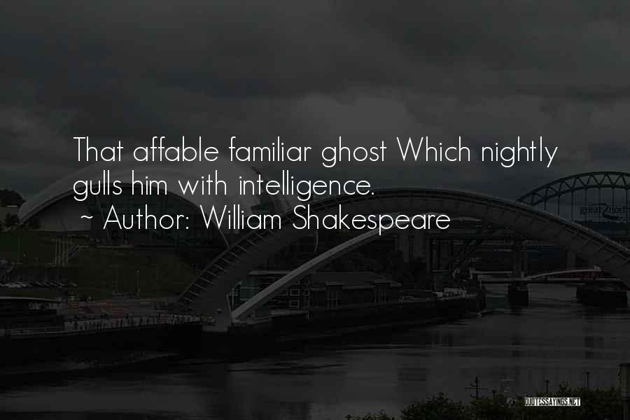 Affable Quotes By William Shakespeare