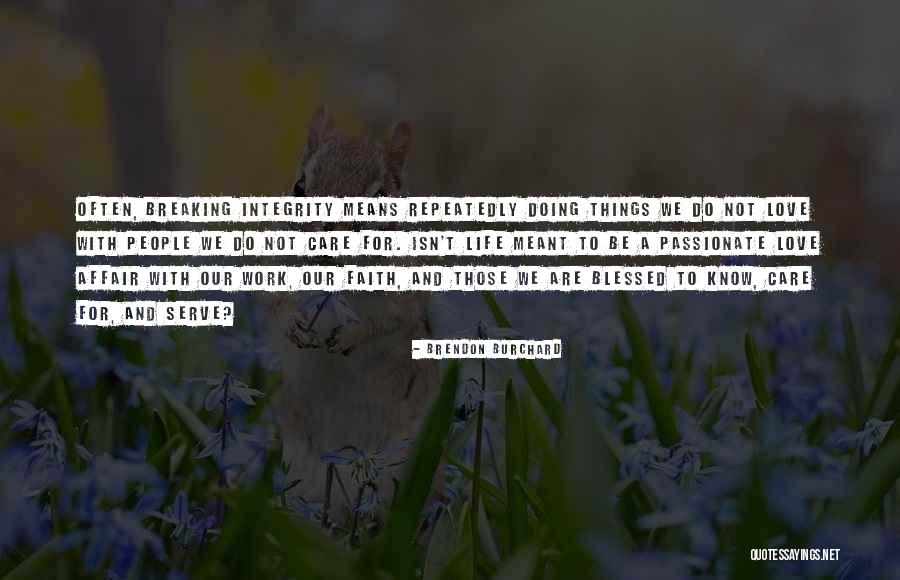 Affair Love Quotes By Brendon Burchard Affair Love Quotes By Brendon Burchard
