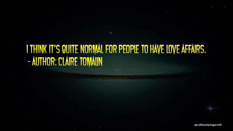 Affairs Love Quotes By Claire Tomalin