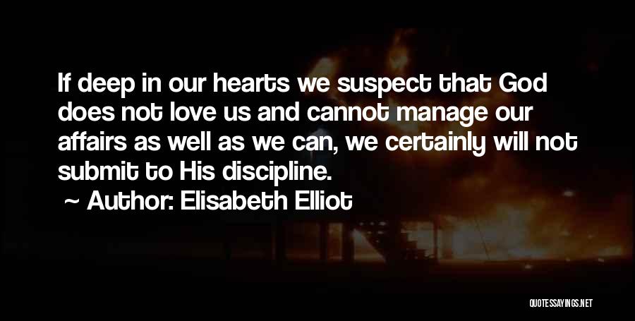 Affairs Love Quotes By Elisabeth Elliot