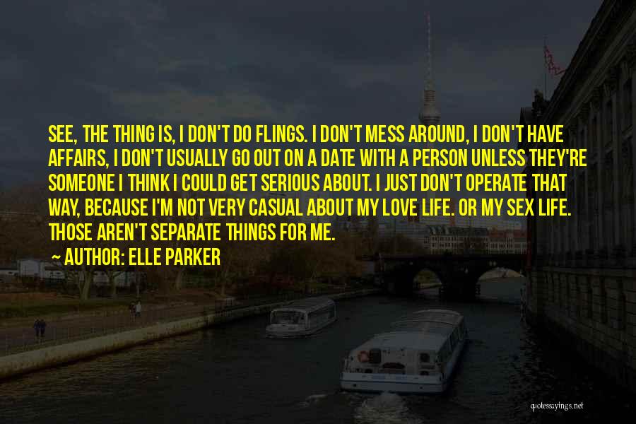 Affairs Love Quotes By Elle Parker