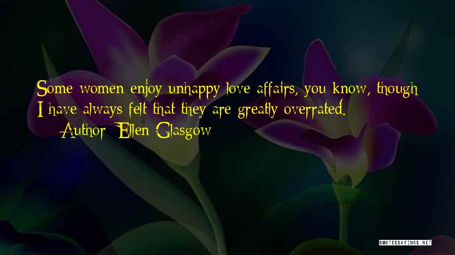Affairs Love Quotes By Ellen Glasgow