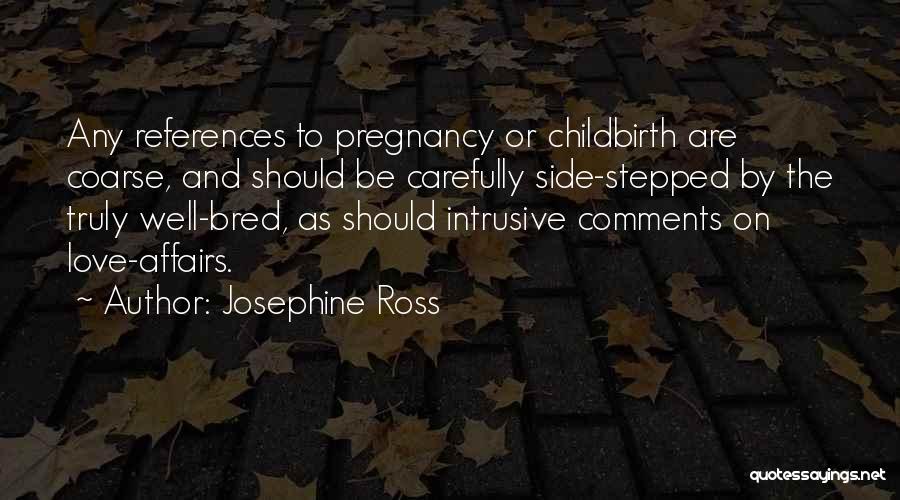Affairs Love Quotes By Josephine Ross
