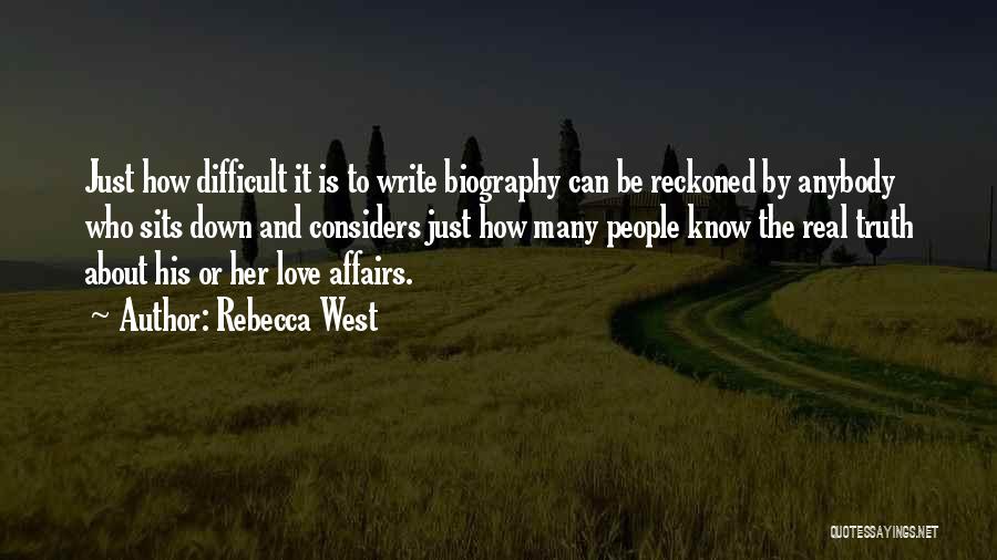 Affairs Love Quotes By Rebecca West