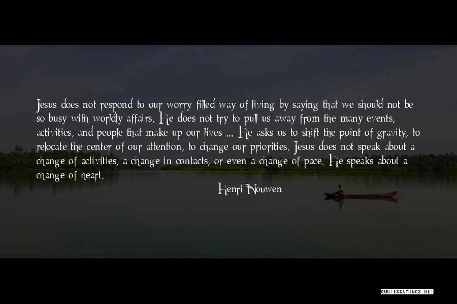 Affairs Of Heart Quotes By Henri Nouwen Affairs Of Heart Quotes By Henri Nouwen