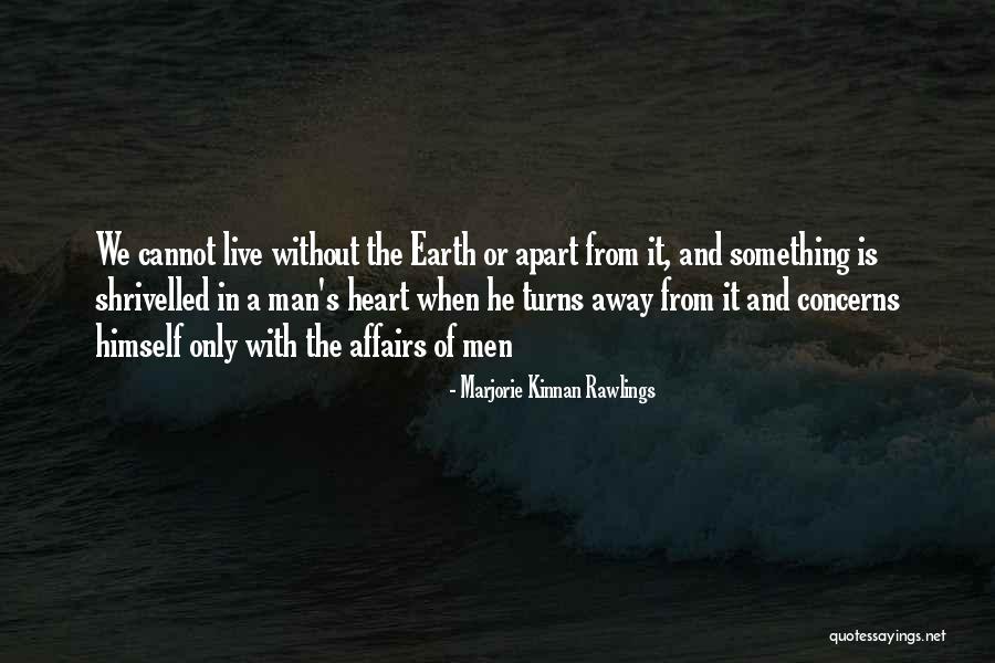 Affairs Of Heart Quotes By Marjorie Kinnan Rawlings Affairs Of Heart Quotes By Marjorie Kinnan Rawlings
