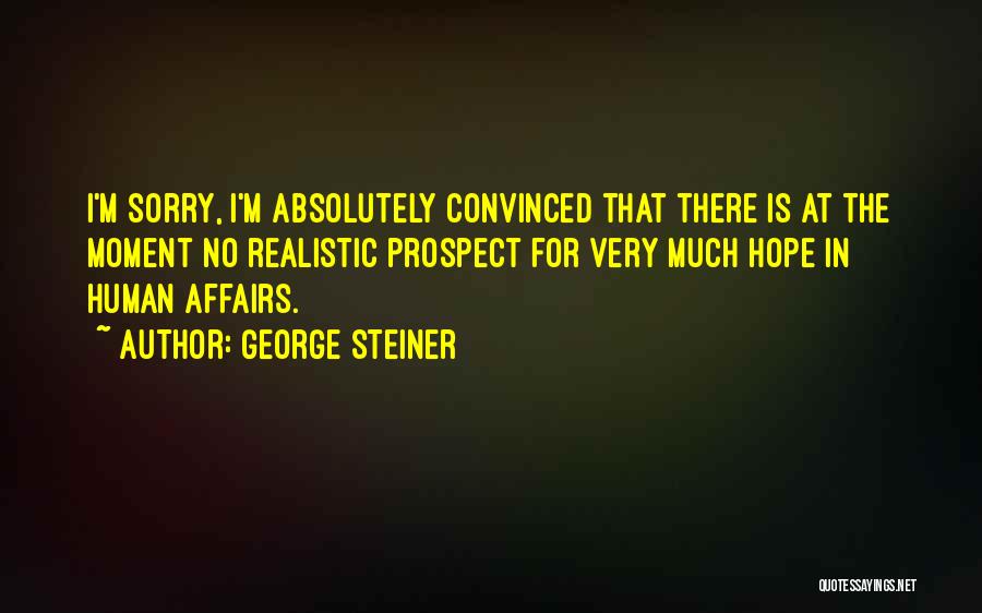 Affairs Quotes By George Steiner
