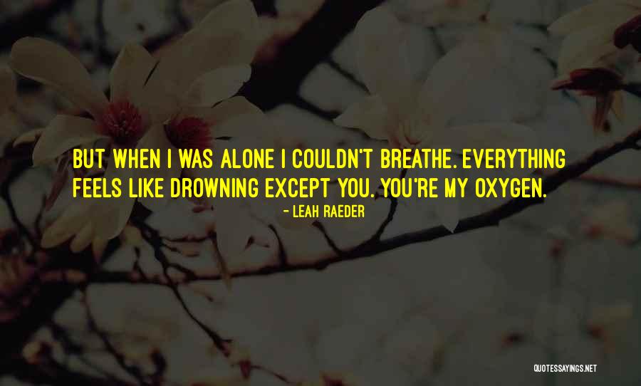 Affanno Respiratorio Quotes By Leah Raeder Affanno Respiratorio Quotes By Leah Raeder