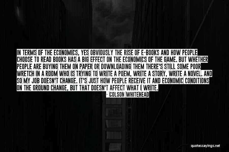 Affect Change Quotes By Colson Whitehead Affect Change Quotes By Colson Whitehead