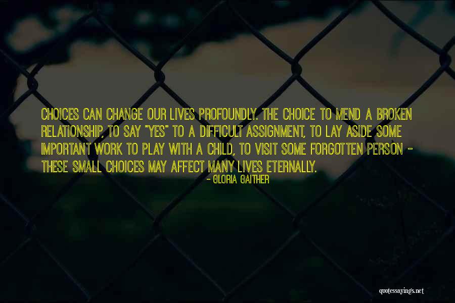 Affect Change Quotes By Gloria Gaither Affect Change Quotes By Gloria Gaither