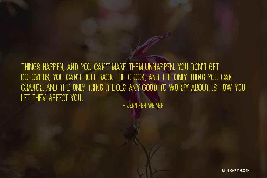 Affect Change Quotes By Jennifer Weiner Affect Change Quotes By Jennifer Weiner