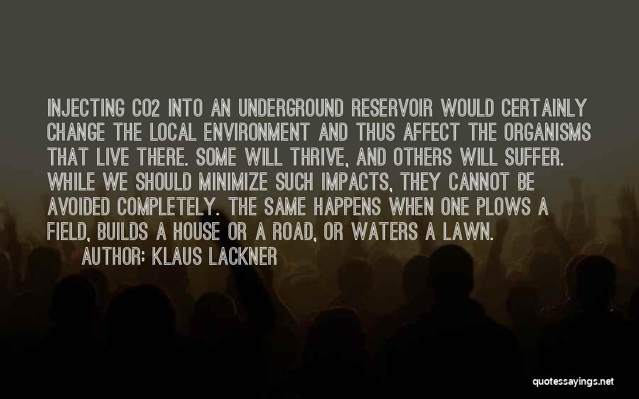 Affect Change Quotes By Klaus Lackner