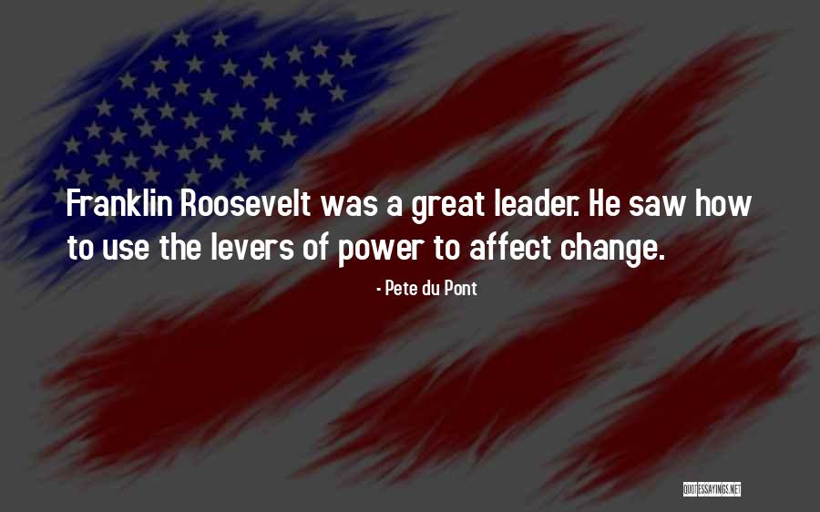 Affect Change Quotes By Pete Du Pont Affect Change Quotes By Pete Du Pont