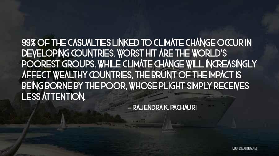 Affect Change Quotes By Rajendra K. Pachauri Affect Change Quotes By Rajendra K. Pachauri